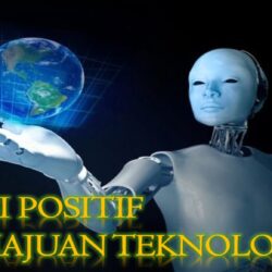 SISI POSITIF KEMAJUAN TEKNOLOGI